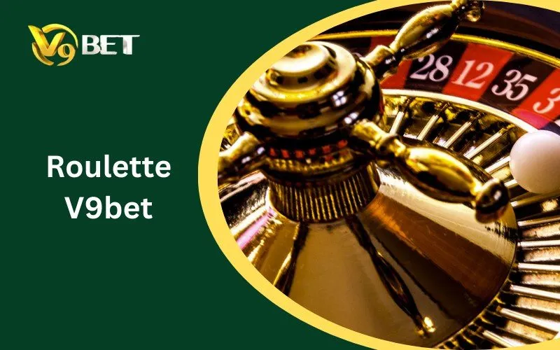 Roulette V9BET | Luật Chơi, Cách Cược & Bảng Payout Roulette V9BET | Luật Chơi, Cách Cược & Bảng Payout